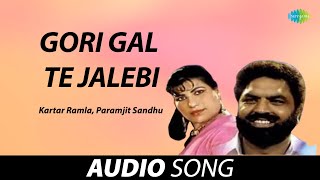 Gori Gal Te Jalebi | Kartar Ramla | Old Punjabi Songs | Punjabi Songs 2022