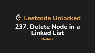 237. Delete Node in a Linked List | Leetcode Unlocked - Python