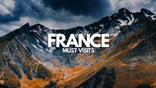 10 Places You Must Visit in France