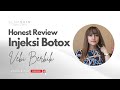 Honest Review : Injeksi Botox by ELMASKIN