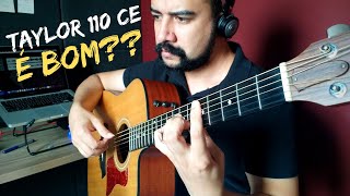 TAYLOR 110CE - REVIEW COMPLETO