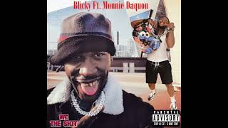 Blicky Ft. Monnie Daquon - 2025 Freestyle (We The Shit) (Official Audio)