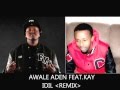 Idil - Awale Aden Feat key Remix