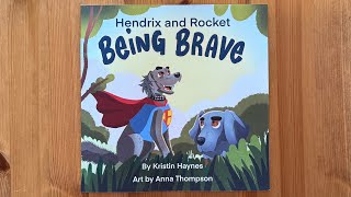 Ash reads Hendrix and Rocket: Being Brave by Kristin Haynes illustrated by Anna Thompson