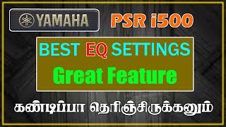 Yamaha PSR i500 | Selecting an EQ Setting For the Best Sound | Melody Suppressor | Master EQ setting