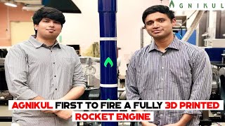 Agnikul: First To Fire A Fully 3D Printed Rocket Engine