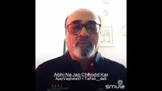 Abhi Na Jaao Chhod Kar
