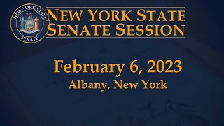 New York State Senate Session - 02/06/23