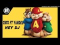 CNCO FT YANDEL-HEY DJ(VERSION ALVIN Y LAS ARDILLAS)