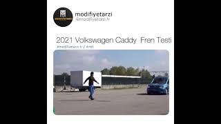 2021 Volkswagen Caddy fren testi 👏😎