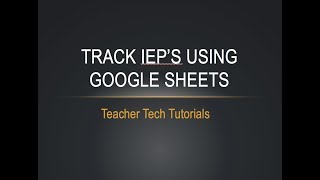 Tracking IEP's Use Google Sheets