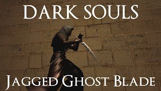 Jagged Ghost Blade Moveset (Dark Souls)