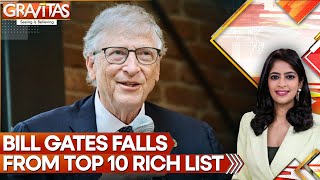 Bill Gates No Longer In Top 10 Richest List After Net Worth Falls By 30% | GRAVITAS