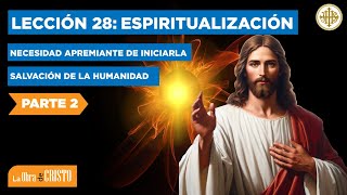 LECCIÓN 28: ESPIRITUALIZACIÓN - PARTE 2