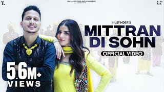 MITTRAN DI SOHN (Official Video) Hustinder | Desi Crew | Mandeep Maavi | Mahol | Punjabi Song