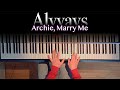 Archie, Marry Me - Alvvays (Piano Cover)