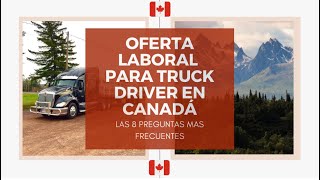 OFERTA LABORAL 2021 para Truck Driver en CANADÁ / CAMIONEROS 8 preguntas mas FRECUENTES