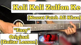 Kali Kali Zulfon - Nusrat Fateh Ali Khan | Guitar Lesson | Easy Chords |