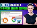 How to Add Blogger to Google Search Console 2024 | Connect blogspot with google