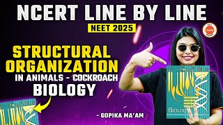 Structural Organisation in Animal- Cockroach | NCERT | NEET 2025 \u0026 2026 Biology | Gopika Ma'am