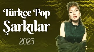 Türkçe Pop Şarkılar 2025 🎶 En Son Cıkan Türkçe Pop Müzikler 2025  🎶  Yeni Pop Şarkıları 2025