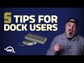 Did You Know? - 5 Tips for Dock Users