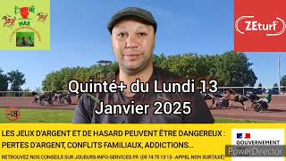 MAX 1-2-3 Turf vos pronostics Quinté+ du Lundi 13 Janvier 2025 ‎@max1-2-3turfvospronosticsh2