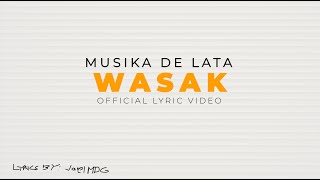 Wasak -  Musika De Lata (Official Lyric Video)