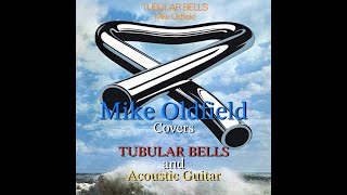 Mike Oldfield Covers - TUBULAR BELLS \u0026 Ac. Guitar / マイク・オールドフィールドカバー 映画『The Exorcist』テーマ曲＆Ac.ギター