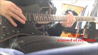 【guitar cover】O.B.M.A a crowd of rebellion 弾いてみた