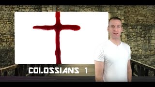 Colossians Chapter 1 Summary and What God Wants From Us