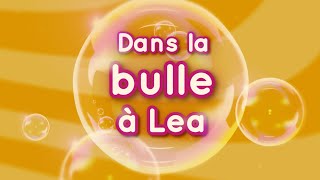 Dans la bulle à Lea - bande annonce