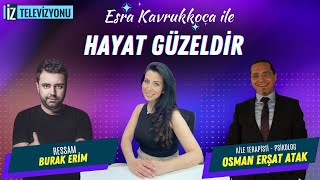 ESRA KAVRUKKOCA İLE HAYAT GÜZELDİR - SANAT VE YAŞAM TARZI / NEDEN UNUTURUZ?