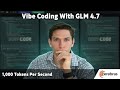 Vibe Coding With GLM 4.7 at 1,000 Tokens Per Second