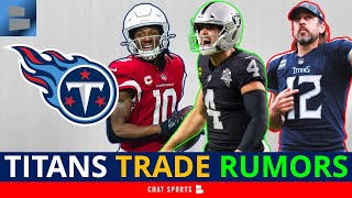 JUICY Tennessee Titans Trade Rumors On Aaron Rodgers, DeAndre Hopkins And Derek Carr | Titans Rumors
