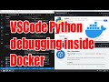 VSCode Docker how to edit and debug Python inside Docker tutorial - September 2024 - d9e16037