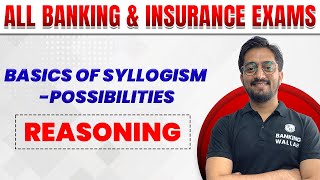 SYLLOGISM 01 : POSSIBILITIES | For All Banking and Insurance Exams | Reasoning | Banking Wallah