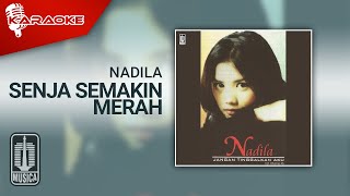 Nadila - Senja Semakin Merah (Official Karaoke Video)