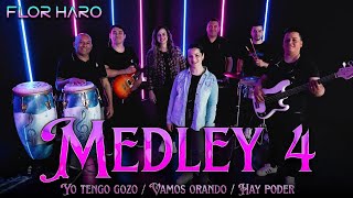 Flor Haro -Medley 4 : Yo tengo Gozo / Vamos Orando/ Hay Poder (Cumbia Cristiana)