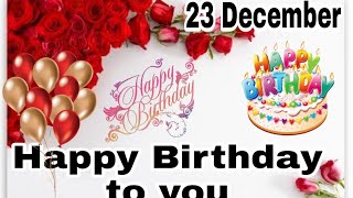 23 December Happy Birthday status