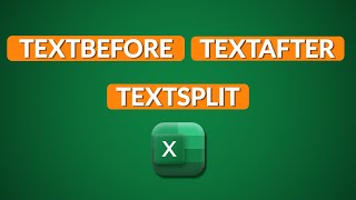 Master TEXTSPLIT, TEXTBEFORE & TEXTAFTER Functions in Excel