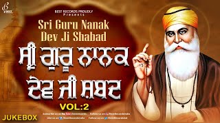 Guru Nanak Dev Ji Shabads (Vol-2) - New Shabad Gurbani Kirtan - Nonststop Jukebox - Best Records