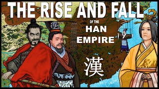The Rise & Fall of China's Han Dynasty Empire…and it’s Rise & Fall Again