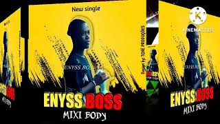 Enyss Boss / Mixi Body