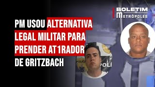 PM usou alternativa legal militar para prender atirador de Gritzbach