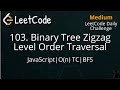 103. Binary Tree Zigzag Level Order Traversal | JavaScript | LeetCode Daily Challenge