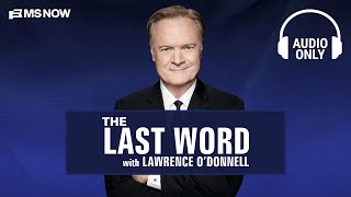 The Last Word with Lawrence O'Donnell - May 20 | Audio Only