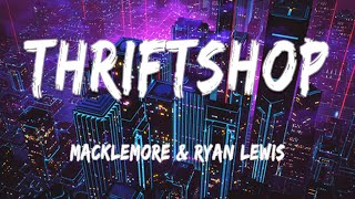 Thrift Shop - Macklemore & Ryan Lewis ft Wanz (Lyrics) | Bruno Mars, Shakira, Fifth Harmony (MIX)