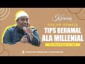 TIPS BERAMAL ALA MILLENIAL || Ust. Nazli Hasan, Lc., MA || KAJIAN KAREEM II