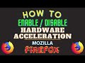 How To Turn On Or Off Hardware Acceleration In The Mozilla Firefox Web Browser | PC Tutorial